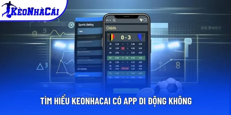 Tìm hiểu Keonhacai có app di động không Tìm hiểu Keonhacai có app di động không
