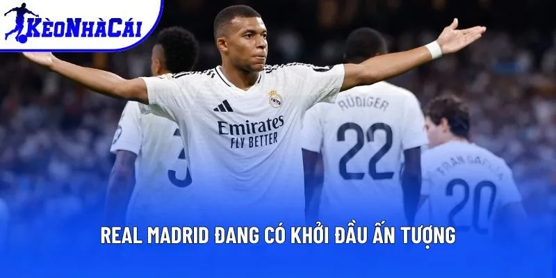 Real Madrid đang có khởi đầu ấn tượng Real Madrid đang có khởi đầu ấn tượng